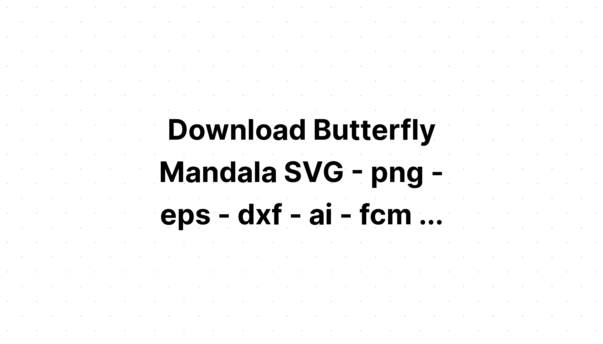 Download Free Mandala Svg Files For Cricut - Layered SVG Cut File